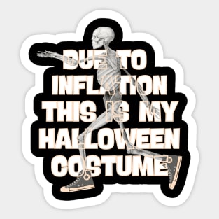 Due To Inflation This is My Halloween Costume Sticker